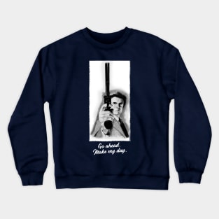 Go ahead. Make my day. Dirty Harry Tee Crewneck Sweatshirt